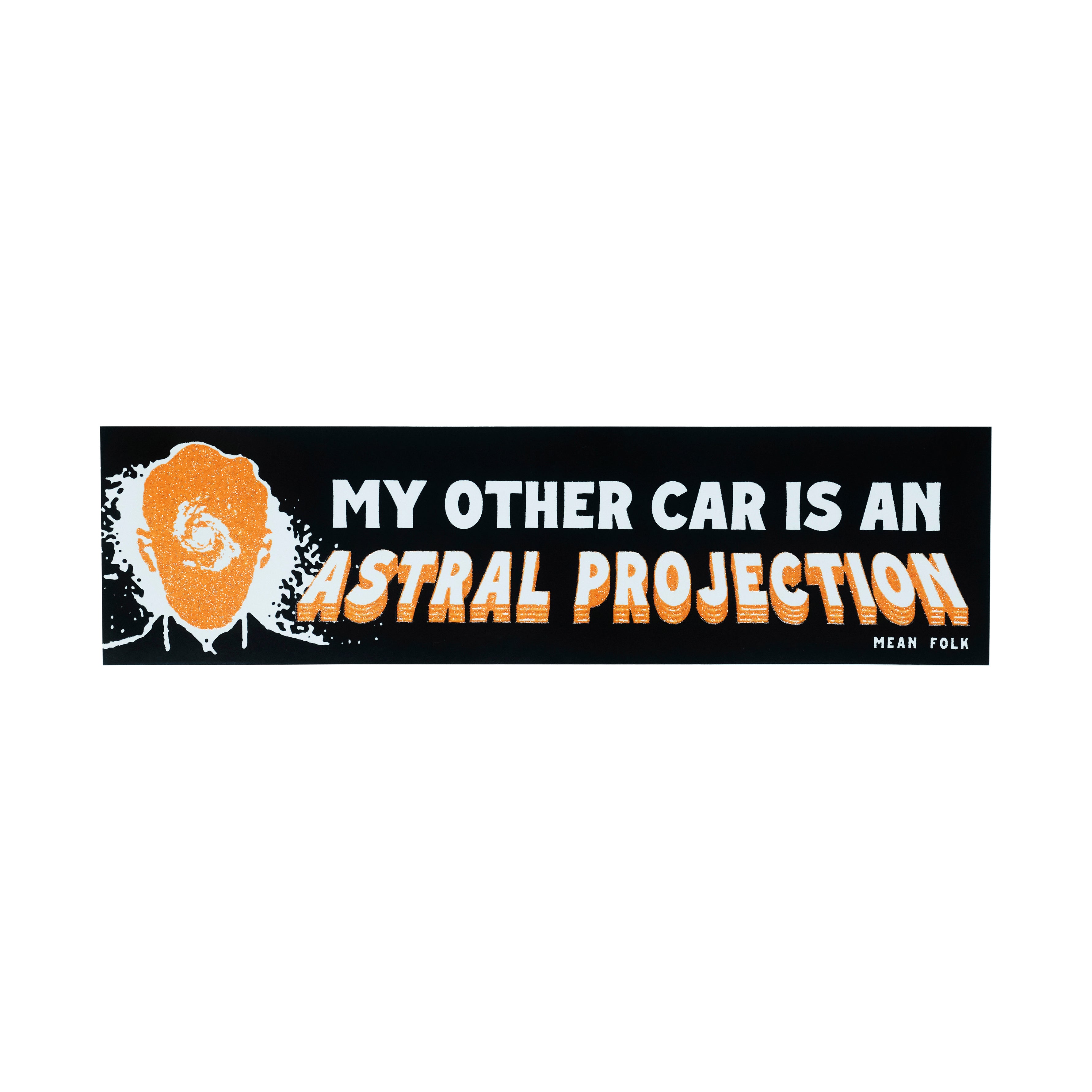 Astral Projection Bumper Sticker – Mean Folk