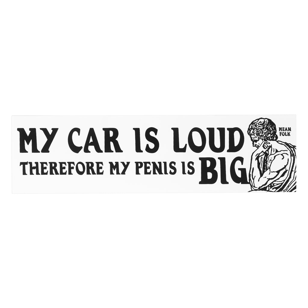 Loud Car Bumper Sticker